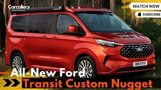 ️AllNew Ford Transit Custom Nugget New Features Improved Interior Tech amp Powertrains Revealed [upl. by Hortensa]