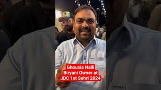 Ghousia Nalli Biryani Owner at JDC 1st Sehri 2024 [upl. by Ytrebil]