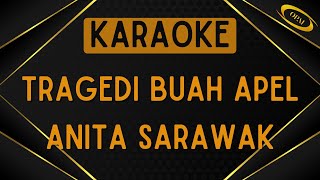 Anita Sarawak  Tragedi Buah Apel Karaoke [upl. by Alegnaoj]