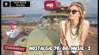 🔴 NOSTALGIC 70s 80s MUSIC 🔊2  Pop Rock English Music 70s and 80s [upl. by Elinet]