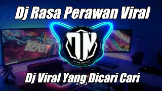 Dj Rasa Perawan Remix TikTok Viral 2021 Full Bass [upl. by Htebasil]