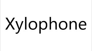 How to Pronounce Xylophone [upl. by Bonnie766]