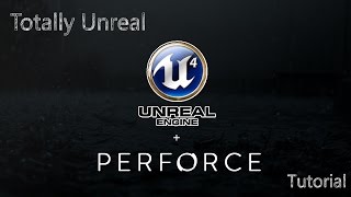 Unreal Engine 4  Perforce Setup  Pt 2 Local Client Setup [upl. by Newell]