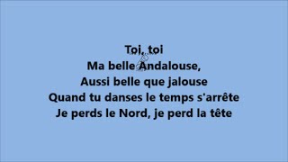 KENDJI GIRAC  ANDALOUSE paroles [upl. by Enwad]