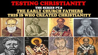 TESTING CHRISTIANITY PT 8 THE EARLY CHURCH FATHERS THIS IS WHO CREATED CHRISTIANITY [upl. by Shiekh]