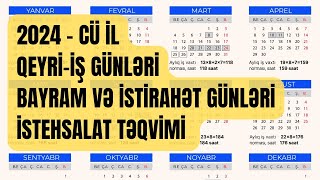 2024  cü il qeyriiş günləri bayram və istirahət günləriİstehsalat təqvimi [upl. by Tombaugh]