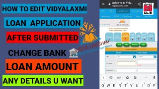 How to edit vidyalaxmi education loan application after submission vidyalaxmieducationloan [upl. by Red]