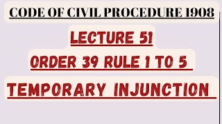 TEMPORARY INJUNCTION ORDER 39 RULE 1 TO 5 CPC injunction cpc law [upl. by Airbmak82]