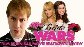 Bad Movie Beatdown Bride Wars 2009 REVIEW [upl. by Ingold946]