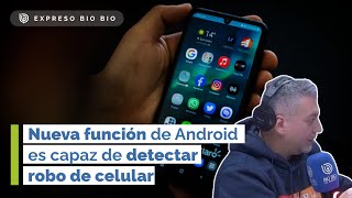 Nueva función de Android es capaz de detectar robo de celular conoce en qué consiste [upl. by Smitt]