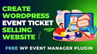 Free WP Event Manager Plugin  How To Create WordPress Event Ticket Selling Website [upl. by Llerreg317]