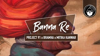 Banna Re  Project 91 x Bramha x Mitika Kanwar  Turban Trap  Viral Song 2021 [upl. by Aivatal]