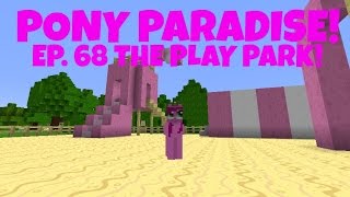 Pony Paradise Ep68 The Play Park  Amy Lee33  Mine Little Pony [upl. by Damour]