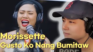 Musician reacts to Morissette Gusto Ko Nang Bumitaw [upl. by Atiekahs]