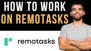 ✅ How To Work On Remotasks Easy Guide [upl. by Einafpets]