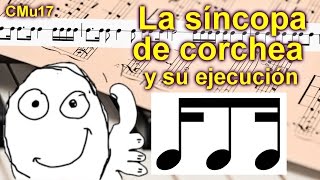 La síncopa de corchea y su ejecución Lección musical 17 INTERACTIVA FÁCIL Y DIVERTIDA [upl. by Al176]