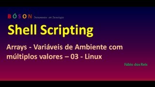 Shell Scripting  Arrays  Variáveis de Ambiente com múltiplos valores  03  Linux [upl. by Demeyer]