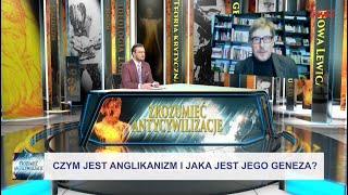 Zrozumieć Antycywilizację Czym jest anglikanizm i jaka jest jego geneza [upl. by Onateyac]