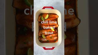 Chili Lime Baked Trout Recipe with Steelhead Trout Fillets [upl. by Anneis]