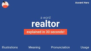 REALTOR  Meaning and Pronunciation [upl. by Llehcim810]