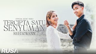 Reedzwann  Tercipta Satu Senyuman Official Music Video [upl. by Inah464]