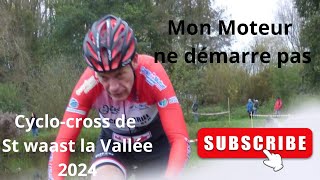 CYCLOCROSS DE ST WAAST la VALLEE Le moteur ne démarre pas [upl. by Acinorev]