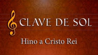 Hino a Cristo Rei  Letra e Música [upl. by Htenay]