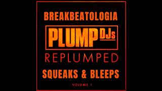 Plump DJs 🎧 Squeaks and Bleeps Remaster 2023 breakbeatologia [upl. by Edijabab773]