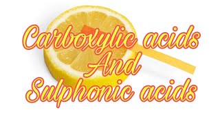 CARBOXYLIC ACIDS AND SULPHONIC ACIDS PART2 [upl. by Turnbull]