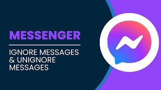 How To Ignore Messages And Unignore Messages On Messenger Updated App [upl. by Liuka]