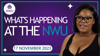 Whats happening at the NWU  17 November 2023 [upl. by Sergias]