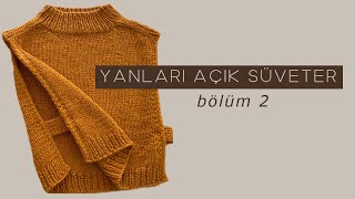 Yanları Açık Süveter 2 knitting örgümodelleri sweaterknitting [upl. by Gylys]