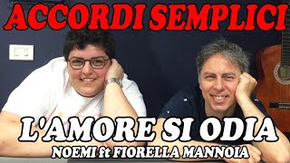 L’amore si odia Noemi ft Fiorella Mannoia  Tutorial Pianoforte  Accordi facili [upl. by Ettenig743]