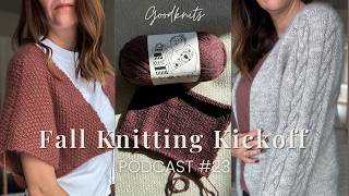 Kicking off Fall Knitting with Ppoppo Jacket amp Braidy Loop Cardigan  Goodknits Knitting Podcast 23 [upl. by Abeh]