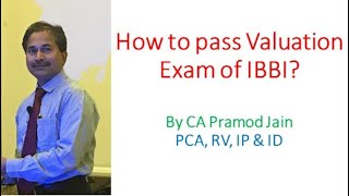 How to pass Valuation Exam of IBBI by CA Pramod Jain [upl. by Zetnauq]