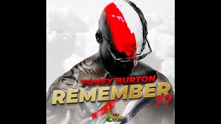 Burton Toney Remember [upl. by Stephie]