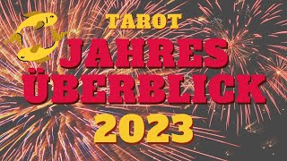 ♓ Fische  Jahresüberblick 2023 Tarot 🎇 Liebe Geld Karriere Glück Mit Zeitstempel [upl. by Iaka]