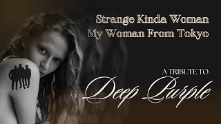 Strange Kinda Woman amp My Woman From Tokyo  A Tribute To Deep Purple cover songs [upl. by Htidirrem]