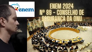 ENEM 2024  CONSELHO DE SEGURANÇA DA ONU  Questão 89  Caderno Azul [upl. by Lexie]