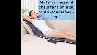 Matelas massant chauffant shiatsu MultiMassages  M8 [upl. by Nohtiek]