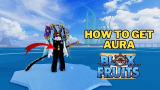 How To Get amp Use Aura in Blox Fruits  Activate Aura Ability [upl. by Eydie]