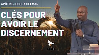 CLÉS POUR EXERCER VOTRE DISCERNEMENT  Apôtre JOSHUA SELMAN  en Français [upl. by Glynas278]