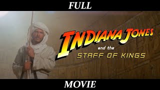 Indiana Jones and the Staff of Kings  THE MOVIE  2391 aspect ratio FULL FILM [upl. by Jacqueline385]