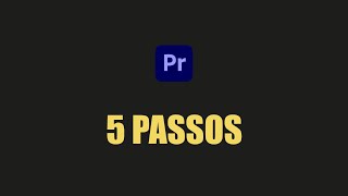 APRENDA a EDITAR no PREMIERE em 5 PASSOS [upl. by Asi]