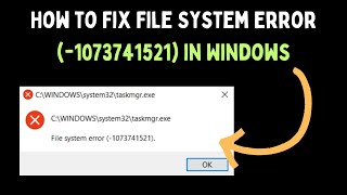 How to Fix File System Error 1073741521 in Windows 11 [upl. by Deeanne]