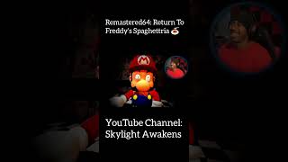 REMASTERED64 Return to Freddys Spaghettria [upl. by Marlie]