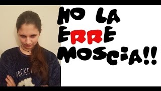 Ho la erre moscia [upl. by Dihsar]