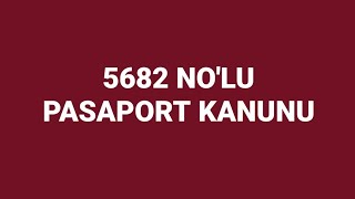 5682 NOLU PASAPORT KANUNU  YURTDIŞI GÖREVLENDİRME SINAVI  DEVLET MEMURLUĞU [upl. by Lunneta168]