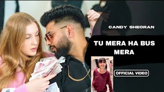 Tu Mera Hai Bus Tu  Candy Sheoran Official Video  Har Masle Me Tere Sath Khdi  Trending Song [upl. by Hgieleak660]