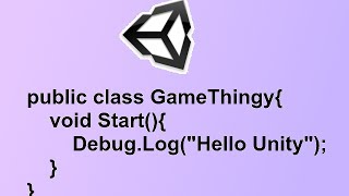 Unity3D  Scripting Basics and DebugLog [upl. by Archibold]